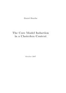 The core model induction in a choiceless context [Elektronische Ressource] / Daniel Busche