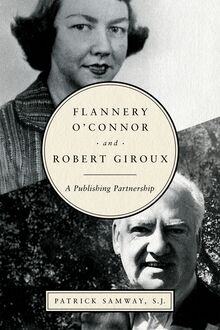Flannery O Connor and Robert Giroux
