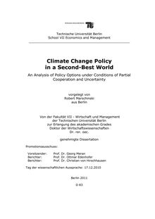 Climate change policy in a second-best world [Elektronische Ressource] : an analysis of policy options under conditions of partial cooperation and uncertainty / vorgelegt von Robert Marschinski