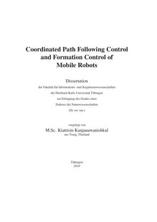 Coordinated path following control and formation control of mobile robots [Elektronische Ressource] / vorgelegt von Kiattisin Kanjanawanishkul