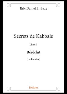 Secrets de Kabbale - Livre 1