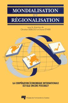 Mondialisation et régionalisation : La coopération économique internationale est-elle encore possible ?