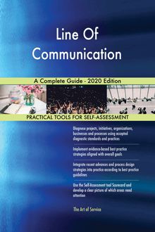 Line Of Communication A Complete Guide - 2020 Edition