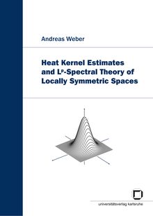 Heat kernel estimates and L_1hnp spectral theory of locally symmetric spaces [Elektronische Ressource] / von Andreas Weber