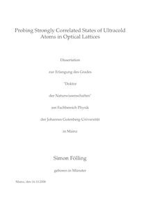 Probing strongly correlated states of ultracold atoms in optical lattices [Elektronische Ressource] / Simon Fölling