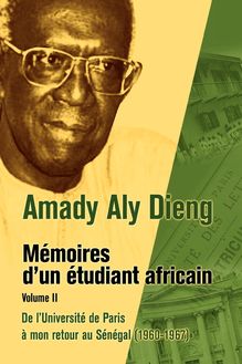 Amady Aly Dieng Memoires dun Etudiant Africain Volume II