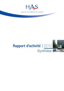 Rapport annuel d activité 2012 - Synthèse du rapport annuel d activité 2012