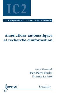 Annotations automatiques et recherche d  information (Traité Cognition et Traitement de l Information - IC2)