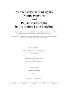 Applied argument analysis, nappe tectonics and palynostratigraphy in the middle Lahn-syncline [Elektronische Ressource] : stratigraphy and facies relations in the Devonian and Lower Carboniferous of the middle Lahn-syncline between Weilburg and ruin Aardeck ; (nappe tectonics, Gaudernbacher Schichten, cyclic sequences, fractal analysis, palynostratigraphy, palynofacies, sedimentary pyrite, applied argument analysis) / vorgelegt von André Werner Vogt