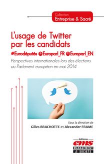 L usage de Twitter par les candidats #Eurodéputés @Europarl_FR @Europarl_EN