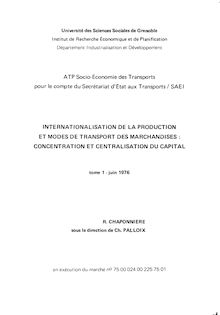 Internationalisation de la production et modes de transport de marchandises : concentration et centralisation du capital. : - Tome 1.- juin 1976.
