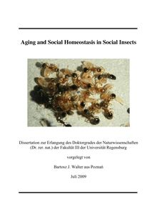 Aging and social homeostasis in social insects [Elektronische Ressource] / vorgelegt von Bartosz J. Walter