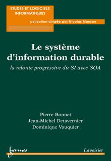 Le système d'information durable: la refonte progressive du SI avec SOA (Coll. Études et logiciels informatiques)