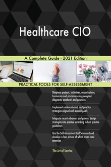 Healthcare CIO A Complete Guide - 2021 Edition