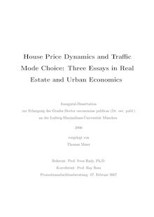 House price dynamics and traffic mode choice [Elektronische Ressource] : three essays in real estate and urban economics / vorgelegt von Thomas Maier