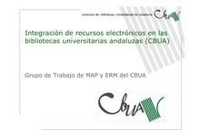 Integración de recursos electrónicos en las bibliotecas universitarias andaluzas (CBUA)