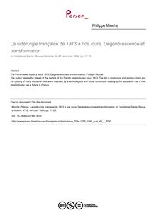La sidérurgie française de 1973 à nos jours. Dégénérescence et transformation - article ; n°1 ; vol.42, pg 17-28