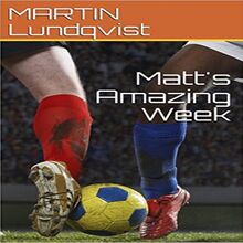 Matt s Amazing Week