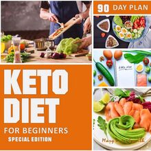 Keto Diet 90 Day Plan for Beginners (Special Edition) Ketogenic Diet Plan