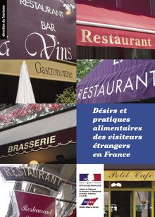 Désirs et pratiques alimentaires des visiteurs étrangers en France