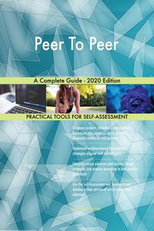 Peer To Peer A Complete Guide - 2020 Edition