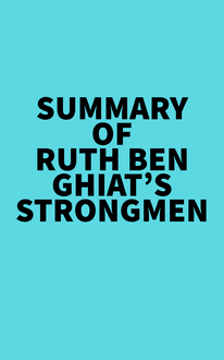 Summary of Ruth Ben-Ghiat s Strongmen