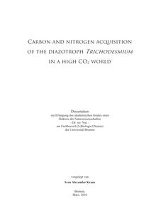 Carbon and nitrogen acquisition of the diazotroph Trichodesmium in a high CO_1tn2 world [Elektronische Ressource] / vorgelegt von Sven Alexander Kranz
