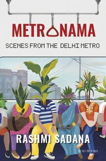 Metronama: Scenes from the Delhi Metro