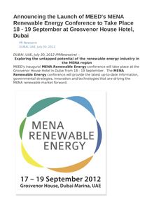 Announcing the Launch of MEED s MENA Renewable Energy Conference to Take Place 18 - 19 September at Grosvenor House Hotel, Dubai