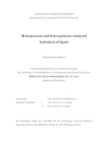 Homogeneous and heterogeneous catalyzed hydrolysis of lignin [Elektronische Ressource] / Virginia Marie Roberts