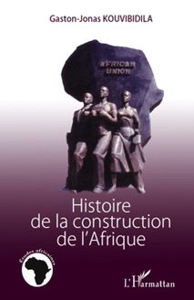 Histoire de la construction de l Afrique