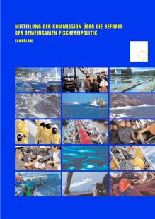 Mitteilung der Kommission über die Reform der Gemeinsamen Fischereipolitik