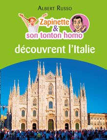Zapinette et son tonton homo découvrent l Italie