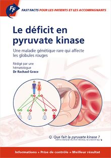 Fast Facts: Le déficit en pyruvate kinase pour les patients et les accompagnants