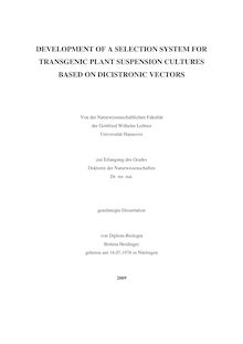 Development of a selection system for transgenic plant suspension cultures based on dicistronic vectors [Elektronische Ressource] / von Bettina Heidinger