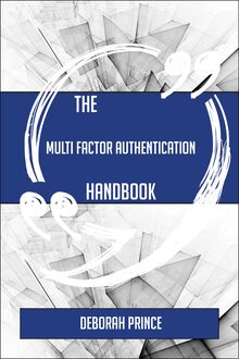 The Multi factor authentication Handbook - Everything You Need To Know About Multi factor authentication