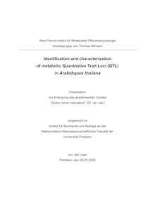 Identification and characterization of metabolic Quantitative Trait Loci (QTL) in Arabidopsis thaliana [Elektronische Ressource] / von Jan Lisec