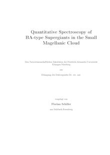 Quantitative spectroscopy of BA-type supergiants in the small Magellanic cloud [Elektronische Ressource] / vorgelegt von Florian Schiller