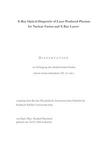 X-ray optical diagnostic of laser produced plasmas for nuclear fusion and x-ray lasers [Elektronische Ressource] / von Randolf Butzbach