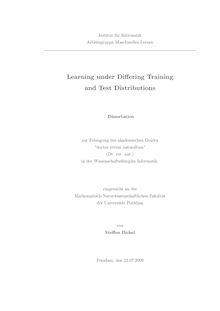 Learning under differing training and test distributions [Elektronische Ressource] / von Steffen Bickel