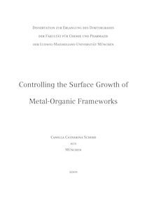 Controlling the surface growth of metal-organic frameworks [Elektronische Ressource] / Camilla Catharina Scherb