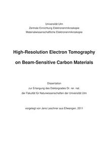 High-resolution electron tomography on beam-sensitive carbon materials [Elektronische Ressource] / Jens Leschner