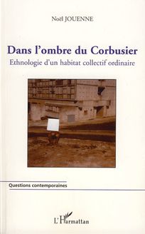 Dans l ombre du Corbusier