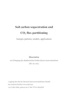 Soil carbon sequestration and CO_1tn2 flux partitioning [Elektronische Ressource] : isotopic patterns, models, applications / von Volker Hahn
