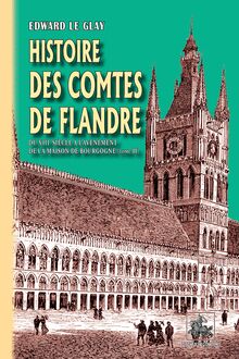 Histoire des Comtes de Flandre (Tome 2 : du XIIIe siècle à l avènement de la Maison de Bourgogne)