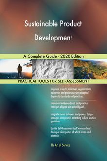 Sustainable Product Development A Complete Guide - 2020 Edition
