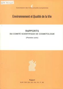 RAPPORTS DU COMITÉ SCIENTIFIQUE DE COSMETOLOGIE (Première série)