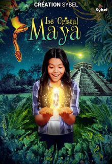 Le cristal Maya Épisode 3 - Serpent !