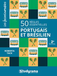 50 RÈGLES ESSENTIELLES – PORTUGAIS ET BRÉSILIEN