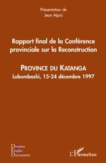 Rapport final de la Conférence provinciale sur la Reconstruction